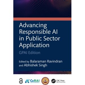 Taylor & Francis Ltd Advancing Responsible Ai In Public Sector Application : Gpai Edition Taylor & Francis Ltd Advancing Responsible Ai In Public Sector Application : Gpai Edition