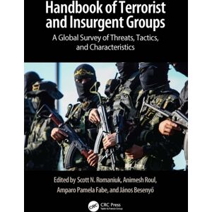Taylor & Francis Ltd Handbook Of Terrorist And Insurgent Groups : A Global Survey Of Threats, Tactics, And Characteristics Taylor & Francis Ltd Handbook Of Terrorist And Insurgent Groups : A Global Survey Of Threats, Tactics, And Characteristics