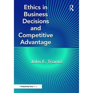 Taylor & Francis Ltd Ethics In Business Decisions And Competitive Advantage Taylor & Francis Ltd Ethics In Business Decisions And Competitive Advantage