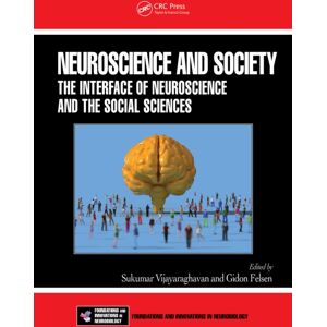 Taylor & Francis Ltd Neuroscience And Society : The Interface Of Neuroscience And The Social Sciences Taylor & Francis Ltd Neuroscience And Society : The Interface Of Neuroscience And The Social Sciences