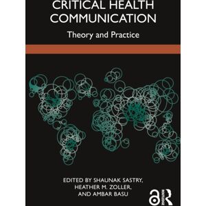 Taylor & Francis Ltd Critical Health Communication : Theory And Practice Taylor & Francis Ltd Critical Health Communication : Theory And Practice