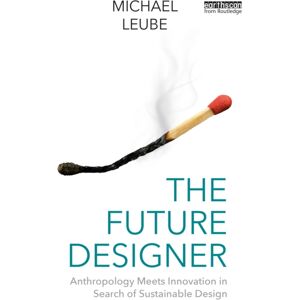Taylor & Francis Ltd The Future Designer : Anthropology Meets In Search Of Sustainable Design Taylor & Francis Ltd The Future Designer : Anthropology Meets In Search Of Sustainable Design
