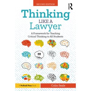 Taylor & Francis Ltd Thinking Like A Lawyer : A Framework For Teaching Critical Thinking To All Students Taylor & Francis Ltd Thinking Like A Lawyer : A Framework For Teaching Critical Thinking To All Students