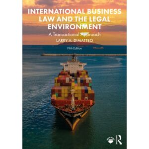 Taylor & Francis Ltd International Business Law And The Legal Environment : A Transactional Approach Taylor & Francis Ltd International Business Law And The Legal Environment : A Transactional Approach