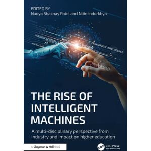 Taylor & Francis Ltd The Rise Of Intelligent Machines : A Multi-Disciplinary Perspective From Industry And Impact On Higher Education Taylor & Francis Ltd The Rise Of Intelligent Machines : A Multi-Disciplinary Perspective From Industry And Impact On Higher Education