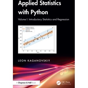 Taylor & Francis Ltd Applied Statistics With Python : Volume I: Introductory Statistics And Regression Taylor & Francis Ltd Applied Statistics With Python : Volume I: Introductory Statistics And Regression