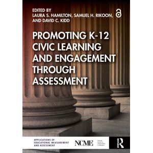 Taylor & Francis Ltd Promoting K-12 Civic Learning And Engagement Through Assessment Taylor & Francis Ltd Promoting K-12 Civic Learning And Engagement Through Assessment
