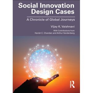 Taylor & Francis Ltd Social Design Cases : A Chronicle Of Global Journeys Taylor & Francis Ltd Social Design Cases : A Chronicle Of Global Journeys