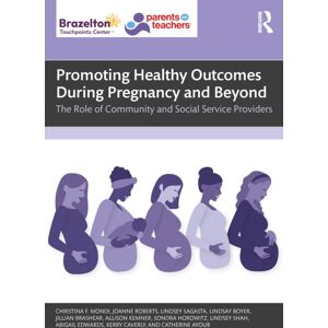 Taylor & Francis Ltd Promoting Healthy Outcomes During Pregnancy And Beyond : The Role Of Community And Social Service Providers Taylor & Francis Ltd Promoting Healthy Outcomes During Pregnancy And Beyond : The Role Of Community And Social Service Providers