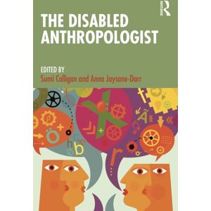 Taylor & Francis Ltd The Disabled Anthropologist Taylor & Francis Ltd The Disabled Anthropologist