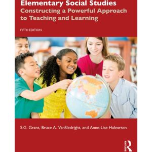 Taylor & Francis Ltd Elementary Social Studies : Constructing A Powerful Approach To Teaching And Learning Taylor & Francis Ltd Elementary Social Studies : Constructing A Powerful Approach To Teaching And Learning