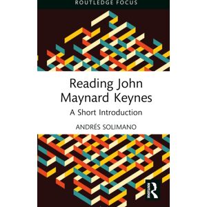 Taylor & Francis Ltd Reading John Maynard Keynes : A Short Introduction Taylor & Francis Ltd Reading John Maynard Keynes : A Short Introduction