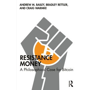 Taylor & Francis Ltd Resistance Money : A Philosophical Case For Bitcoin Taylor & Francis Ltd Resistance Money : A Philosophical Case For Bitcoin