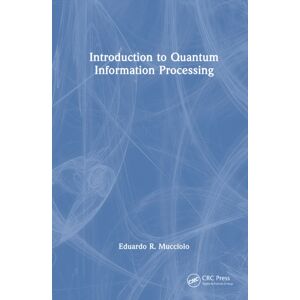 Taylor & Francis Ltd Introduction To Quantum Information Processing Taylor & Francis Ltd Introduction To Quantum Information Processing