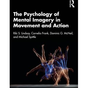 Taylor & Francis Ltd The Psychology Of Mental Imagery In Movement And Action Taylor & Francis Ltd The Psychology Of Mental Imagery In Movement And Action