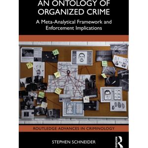 Taylor & Francis Ltd An Ontology Of Organized Crime : A Meta-Analytical Framework And Enforcement Implications Taylor & Francis Ltd An Ontology Of Organized Crime : A Meta-Analytical Framework And Enforcement Implications