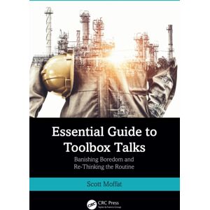 Taylor & Francis Ltd Essential Guide To Toolbox Talks : Banishing Boredom And Re-Thinking The Routine Taylor & Francis Ltd Essential Guide To Toolbox Talks : Banishing Boredom And Re-Thinking The Routine