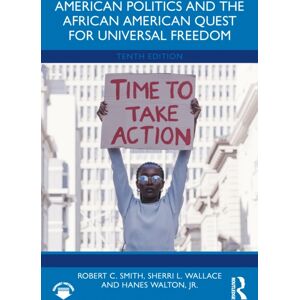 Taylor & Francis Ltd American Politics And The African American Quest For Universal Freedom Taylor & Francis Ltd American Politics And The African American Quest For Universal Freedom