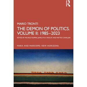 Taylor & Francis Ltd The Demon Of Politics. Volume Ii: 1980–2015 Taylor & Francis Ltd The Demon Of Politics. Volume Ii: 1980–2015