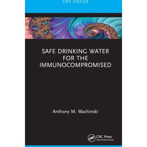 Taylor & Francis Ltd Safe Drinking Water For The Immunocompromised Taylor & Francis Ltd Safe Drinking Water For The Immunocompromised