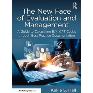Taylor & Francis Ltd The Face Of Evaluation And Management : A Guide To Calculating E/m Cpt Codes Through Practice Documentation Taylor & Francis Ltd The Face Of Evaluation And Management : A Guide To Calculating E/m Cpt Codes Through Practice Documentation
