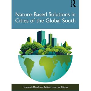 Taylor & Francis Ltd Nature-Based Solutions In Cities Of The Global South Taylor & Francis Ltd Nature-Based Solutions In Cities Of The Global South