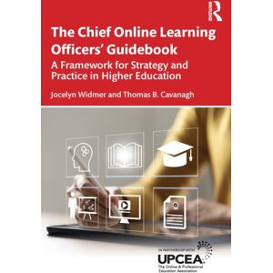 Taylor & Francis Ltd The Chief Online Learning Officers' Guidebook : A Framework For Strategy And Practice In Higher Education Taylor & Francis Ltd The Chief Online Learning Officers' Guidebook : A Framework For Strategy And Practice In Higher Education