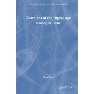 Taylor & Francis Ltd Guardians Of The Digital Age : Securing The Future Taylor & Francis Ltd Guardians Of The Digital Age : Securing The Future