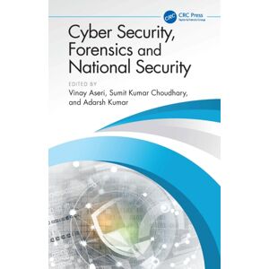 Taylor & Francis Ltd Cyber Security, Forensics And National Security Taylor & Francis Ltd Cyber Security, Forensics And National Security