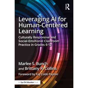 Taylor & Francis Ltd Leveraging Ai For Human-Centered Learning : Culturally Responsive And Social-Emotional Classroom Practice In Grades 6-12 Taylor & Francis Ltd Leveraging Ai For Human-Centered Learning : Culturally Responsive And Social-Emotional Classroom Practice In Grades 6-12