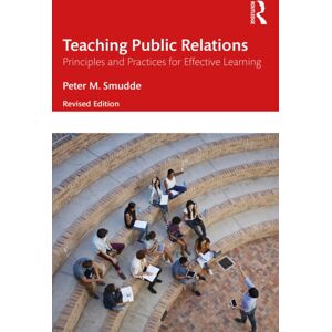 Taylor & Francis Ltd Teaching Public Relations : Principles And Practices For Effective Learning Taylor & Francis Ltd Teaching Public Relations : Principles And Practices For Effective Learning