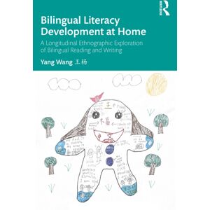 Taylor & Francis Ltd Bilingual Literacy Development At Home : A Longitudinal Ethnographic Exploration Of Bilingual Reading And Writing Taylor & Francis Ltd Bilingual Literacy Development At Home : A Longitudinal Ethnographic Exploration Of Bilingual Reading And Writing