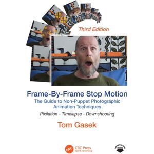 Taylor & Francis Ltd Frame-By-Frame Stop Motion : The Guide To Non-Puppet Photographic Animation Techniques Taylor & Francis Ltd Frame-By-Frame Stop Motion : The Guide To Non-Puppet Photographic Animation Techniques