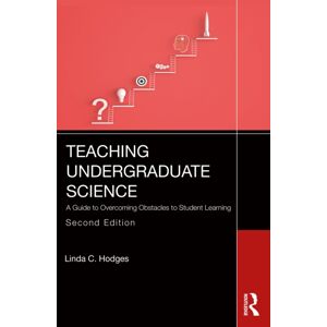 Taylor & Francis Ltd Teaching Undergraduate Science : A Guide To Overcoming Obstacles To Student Learning Taylor & Francis Ltd Teaching Undergraduate Science : A Guide To Overcoming Obstacles To Student Learning