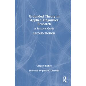 Taylor & Francis Ltd Grounded Theory In Applied Linguistics Research : A Practical Guide Taylor & Francis Ltd Grounded Theory In Applied Linguistics Research : A Practical Guide