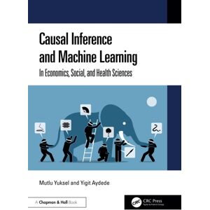 Taylor & Francis Ltd Causal Inference And Machine Learning : In Economics, Social, And Health Sciences Taylor & Francis Ltd Causal Inference And Machine Learning : In Economics, Social, And Health Sciences
