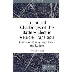 Taylor & Francis Ltd Technical Challenges Of The Battery Electric Vehicle Transition : Emissions, Energy, And Policy Implications Taylor & Francis Ltd Technical Challenges Of The Battery Electric Vehicle Transition : Emissions, Energy, And Policy Implications