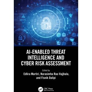 Taylor & Francis Ltd Ai-Enabled Threat Intelligence And Cyber Risk Assessment Taylor & Francis Ltd Ai-Enabled Threat Intelligence And Cyber Risk Assessment