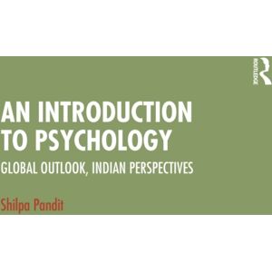 Taylor & Francis Ltd An Introduction To Psychology : Global Outlook, Indian Perspectives Taylor & Francis Ltd An Introduction To Psychology : Global Outlook, Indian Perspectives