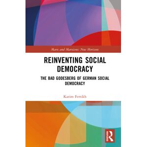 Taylor & Francis Ltd Reinventing Social Democracy : The Bad Godesberg Of German Social Democracy Taylor & Francis Ltd Reinventing Social Democracy : The Bad Godesberg Of German Social Democracy