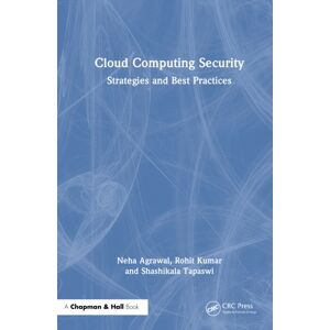 Taylor & Francis Ltd Cloud Computing Security : Strategies And Practices Taylor & Francis Ltd Cloud Computing Security : Strategies And Practices