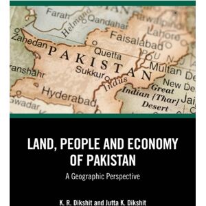 Taylor & Francis Ltd Land, People And Economy Of Pakistan : A Geographic Perspective Taylor & Francis Ltd Land, People And Economy Of Pakistan : A Geographic Perspective