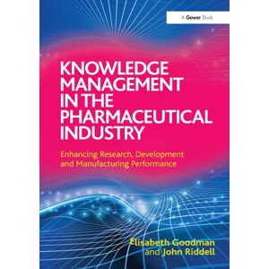 Taylor & Francis Ltd Knowledge Management In The Pharmaceutical Industry : Enhancing Research, Development And Manufacturing Performance Taylor & Francis Ltd Knowledge Management In The Pharmaceutical Industry : Enhancing Research, Development And Manufacturing Performance