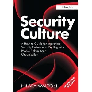 Taylor & Francis Ltd Security Culture : A How-To Guide For Improving Security Culture And Dealing With People Risk In Your Organisation Taylor & Francis Ltd Security Culture : A How-To Guide For Improving Security Culture And Dealing With People Risk In Your Organisation