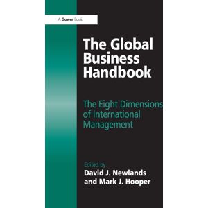 Taylor & Francis Ltd The Global Business Handbook : The Eight Dimensions Of International Management Taylor & Francis Ltd The Global Business Handbook : The Eight Dimensions Of International Management