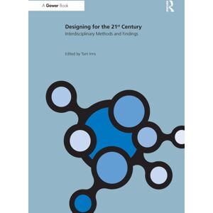 Taylor & Francis Ltd Designing For The 21st Century : Volume Ii: Interdisciplinary Methods And Findings Taylor & Francis Ltd Designing For The 21st Century : Volume Ii: Interdisciplinary Methods And Findings