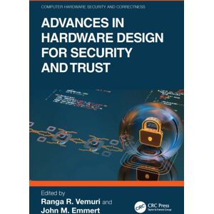 Taylor & Francis Ltd Advances In Hardware Design For Security And Trust Taylor & Francis Ltd Advances In Hardware Design For Security And Trust