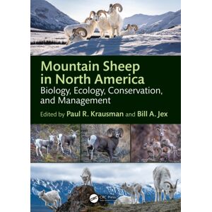 Taylor & Francis Ltd Mountain Sheep In North America : Biology, Ecology, Conservation, And Management Taylor & Francis Ltd Mountain Sheep In North America : Biology, Ecology, Conservation, And Management