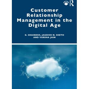 Taylor & Francis Ltd Customer Relationship Management In The Digital Age Taylor & Francis Ltd Customer Relationship Management In The Digital Age