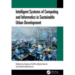Taylor & Francis Ltd Intelligent Systems Of Computing And Informatics In Sustainable Urban Development Taylor & Francis Ltd Intelligent Systems Of Computing And Informatics In Sustainable Urban Development